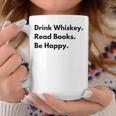 Drink Whiskey Read Books Be Happy Graphic Print Coffee Mug Unique Gifts Drink Whiskey Read Books Be Happy Graphic Print Coffee Mug Unique Gifts