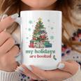 My Holidays Are Booked Christmas Book Lover Librarian Xmas Graphic Print Coffee Mug Unique Gifts