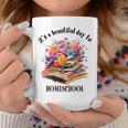 Its A Beautiful Day To Homeschool Books Flowers Graphic Print Coffee Mug Unique Gifts