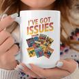I'Ve Got Issues Comic Book Collecting Comfort Colors Crop Top Graphic Print Coffee Mug Unique Gifts