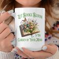 Let Books Bloom In The Garden Of Your Mind Floral Graphic Print Coffee Mug Unique Gifts Let Books Bloom In The Garden Of Your Mind Floral Graphic Print Coffee Mug Unique Gifts
