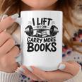 Lift So I Can Carry More Books Reading Lovers Fitness Humor Graphic Print Coffee Mug Unique Gifts