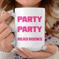 I Like To Party And By Party I Mean Read Books Book Reading Graphic Print Coffee Mug Unique Gifts