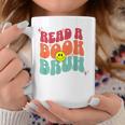 Read A Book Bruh English Teacher Reading Literature For Men Women Graphic Print Coffee Mug Unique Gifts