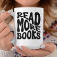 Read More Books Book Lover Graphic Print Coffee Mug Unique Gifts