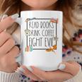 Read Books Drink Coffee Fight Evil Reading Book Lover Graphic Print Coffee Mug Unique Gifts