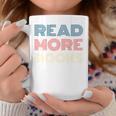 Read More Books Retro Font Book Lover Reading Quote Graphic Print Coffee Mug Unique Gifts Read More Books Retro Font Book Lover Reading Quote Graphic Print Coffee Mug Unique Gifts
