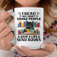 I Read So I Don't Choke People Save A Life Send Books Graphic Print Coffee Mug Unique Gifts