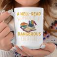A Well Read Woman Is A Dangerous Creature Book Reader Graphic Print Coffee Mug Unique Gifts