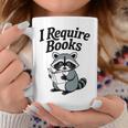 I Require Books Raccoon Reading For Book Lovers Graphic Print Coffee Mug Unique Gifts