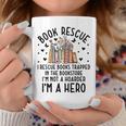 I Rescue Books Trapped In The Book Store Cute Bookworm Graphic Print Coffee Mug Unique Gifts