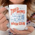 Retro Tired Moms Book Club Women Bookish Graphic Print Coffee Mug Unique Gifts