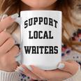 Support Local Author Read Independent Writers Indie Books Graphic Print Coffee Mug Unique Gifts Support Local Author Read Independent Writers Indie Books Graphic Print Coffee Mug Unique Gifts