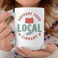 Support Your Local Library Book Lover Reader Bookworm Graphic Print Coffee Mug Unique Gifts Support Your Local Library Book Lover Reader Bookworm Graphic Print Coffee Mug Unique Gifts
