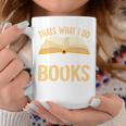 That's What I Do I Read Books And I Know Things Graphic Print Coffee Mug Unique Gifts That's What I Do I Read Books And I Know Things Graphic Print Coffee Mug Unique Gifts