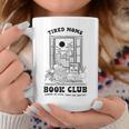 Tired Moms Book Club Reading Coffee Lover Graphic Print Coffee Mug Unique Gifts Tired Moms Book Club Reading Coffee Lover Graphic Print Coffee Mug Unique Gifts