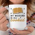 MY WEEKEND IS ALL BOOKED Reading Books Reader Meme Graphic Print Coffee Mug Unique Gifts