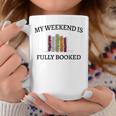 Women's My Weekend Is Fully Booked Cozy Bookish Book Club Graphic Print Coffee Mug Unique Gifts