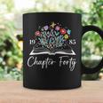 1985 Chapter Forty 40th Birthday Books Themed 40 Year Old Graphic Print Coffee Mug Gifts ideas 1985 Chapter Forty 40th Birthday Books Themed 40 Year Old Graphic Print Coffee Mug Gifts ideas