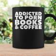 Addicted To Porn Books & Coffee Graphic Print Coffee Mug Gifts ideas