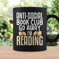 Anti Social Book Club Go Away I'm Reading Graphic Print Coffee Mug Gifts ideas