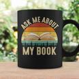 Ask Me About My Book Published Author Literary Writers Graphic Print Coffee Mug Gifts ideas