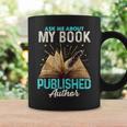 Ask Me About My Book Writer Of Novels Writers Author Graphic Print Coffee Mug Gifts ideas Ask Me About My Book Writer Of Novels Writers Author Graphic Print Coffee Mug Gifts ideas