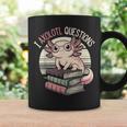 I Axolotl Questions Cute Reading Book Bookworm Librarian Graphic Print Coffee Mug Gifts ideas I Axolotl Questions Cute Reading Book Bookworm Librarian Graphic Print Coffee Mug Gifts ideas