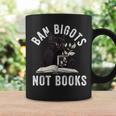 Ban Bigots Not Book Women Men Readed Banned Books Lover Graphic Print Coffee Mug Gifts ideas