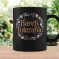 Barely Tolerable Shirt Book Lover Bookish Floral Bookworm Graphic Print Coffee Mug Gifts ideas Barely Tolerable Shirt Book Lover Bookish Floral Bookworm Graphic Print Coffee Mug Gifts ideas