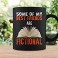 Some Of My Best Friends Are Fictional Book Lover Bookworm Graphic Print Coffee Mug Gifts ideas Some Of My Best Friends Are Fictional Book Lover Bookworm Graphic Print Coffee Mug Gifts ideas