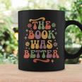 The Book Was Better Book Lover Reading Quote Graphic Print Coffee Mug Gifts ideas