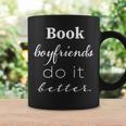 Book Boyfriends Do It Better Book Lovers Bookworms Shirt Graphic Print Coffee Mug Gifts ideas Book Boyfriends Do It Better Book Lovers Bookworms Shirt Graphic Print Coffee Mug Gifts ideas