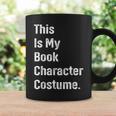 This Is Book Character Costume Easy Lazy DIY Halloween Party Graphic Print Coffee Mug Gifts ideas