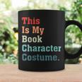 This Is My Book Character Costume For Book Lovers Vintage Graphic Print Coffee Mug Gifts ideas