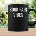 Book Fair Vibes Graphic Print Coffee Mug Gifts ideas Book Fair Vibes Graphic Print Coffee Mug Gifts ideas