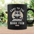 Book Fair Week Librarian Library Cat Come To The Book Fair For Men Women Kids Graphic Print Coffee Mug Gifts ideas