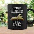 Book Lover Boutique It's Not Hoarding If It's Books Graphic Print Coffee Mug Gifts ideas