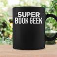 Book Lover Book Geek Super Book Geek Graphic Print Coffee Mug Gifts ideas