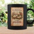 Book Lover Id Rather Be Home Reading Spicy Books Graphic Print Coffee Mug Gifts ideas