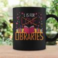 Book Lover L Is For Libraries Librarian Valentines Graphic Print Coffee Mug Gifts ideas