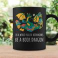 Book Lover In A World Full Of Bookworms Be A Book Dragon Graphic Print Coffee Mug Gifts ideas