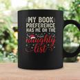 My Book Preference Naughty List Readers Christmas Joke Graphic Print Coffee Mug Gifts ideas