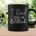 Book Reader I Read Past My Bedtime Bookworm Lover Librarian Graphic Print Coffee Mug Gifts ideas Book Reader I Read Past My Bedtime Bookworm Lover Librarian Graphic Print Coffee Mug Gifts ideas