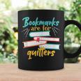 Book Reading Bookmarks Are For Quitters Graphic Print Coffee Mug Gifts ideas Book Reading Bookmarks Are For Quitters Graphic Print Coffee Mug Gifts ideas