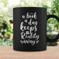 Book Reading A Book A Day Keeps Reality Away Graphic Print Coffee Mug Gifts ideas