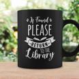 Book Reading If Found Please Return To The Library Graphic Print Coffee Mug Gifts ideas