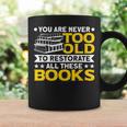 Book Restoration Never Too Old To Restorate Books Book Lover Graphic Print Coffee Mug Gifts ideas