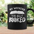My Weekend Is All Booked Bookworm Book Nerd Reading Graphic Print Coffee Mug Gifts ideas