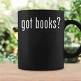 Got Books Book Lover Reader Bookworm Graphic Print Coffee Mug Gifts ideas Got Books Book Lover Reader Bookworm Graphic Print Coffee Mug Gifts ideas